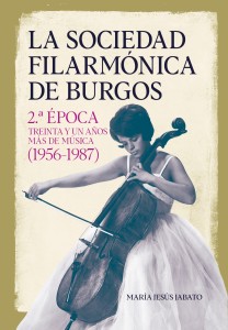 La Sociedad Filarmónica de Burgos. Segunda época (1956-1987). Treinta y un años más de música.
