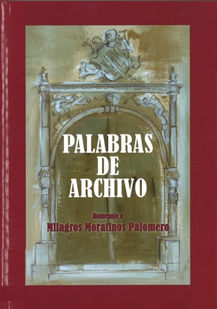 Palabras de Archivo. Homenaje a Milagros Moratinos Palomero